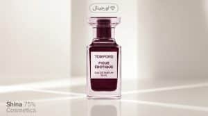 عطر تام فورد فیگ اروتیک | خرید Figue Érotique